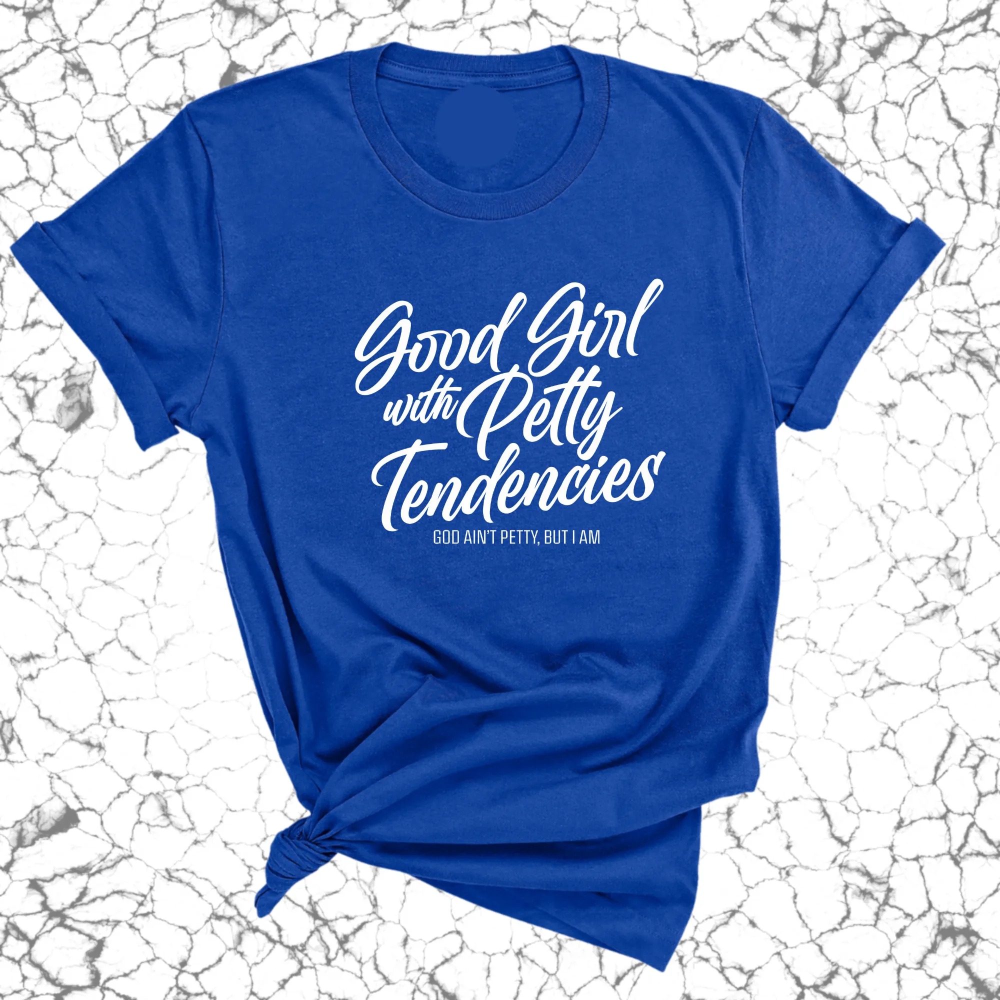 Good Girl with Petty Tendencies Unisex Tee