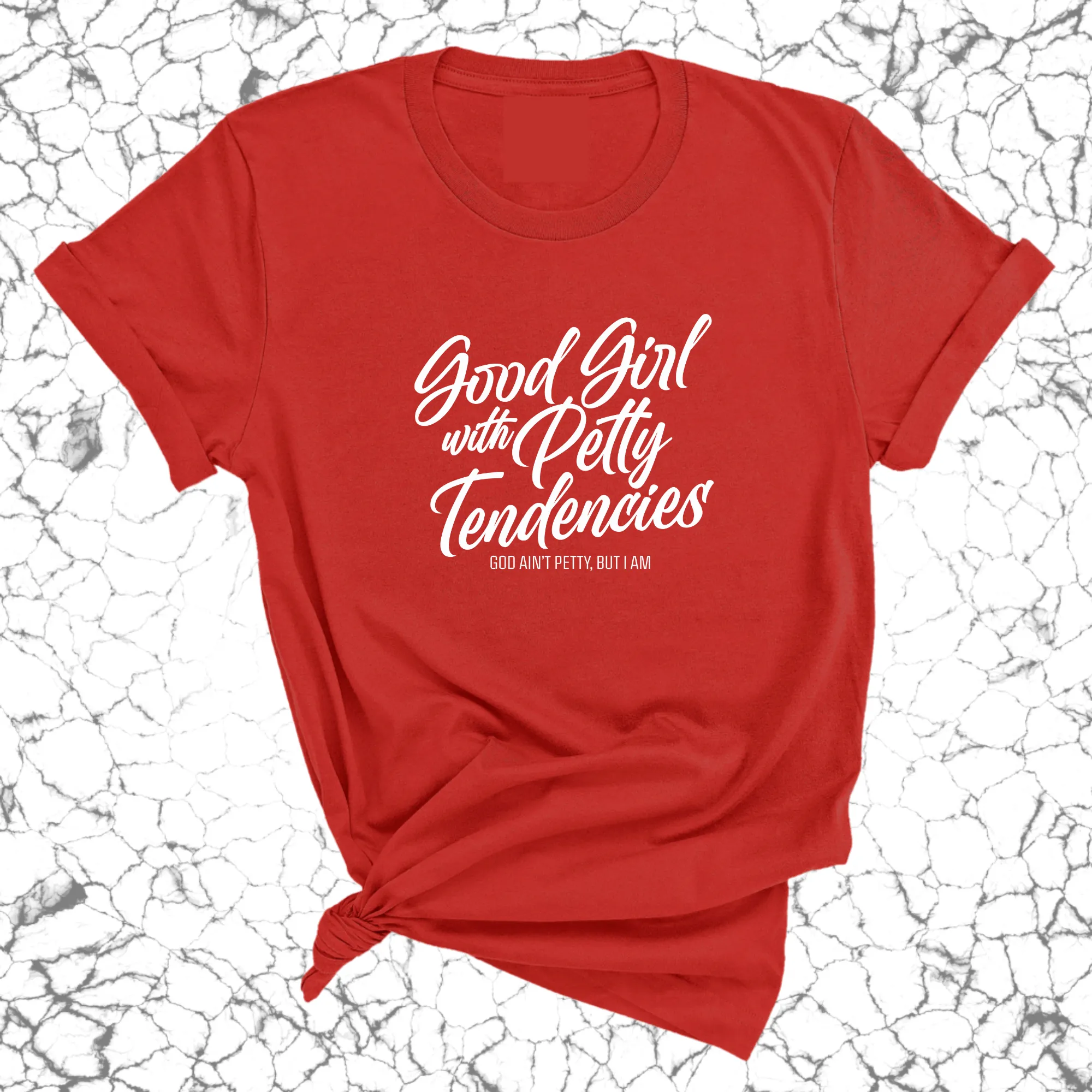 Good Girl with Petty Tendencies Unisex Tee