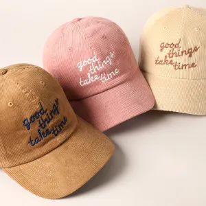 Good Things Take Time Embroidered Corduroy Hat - Adult