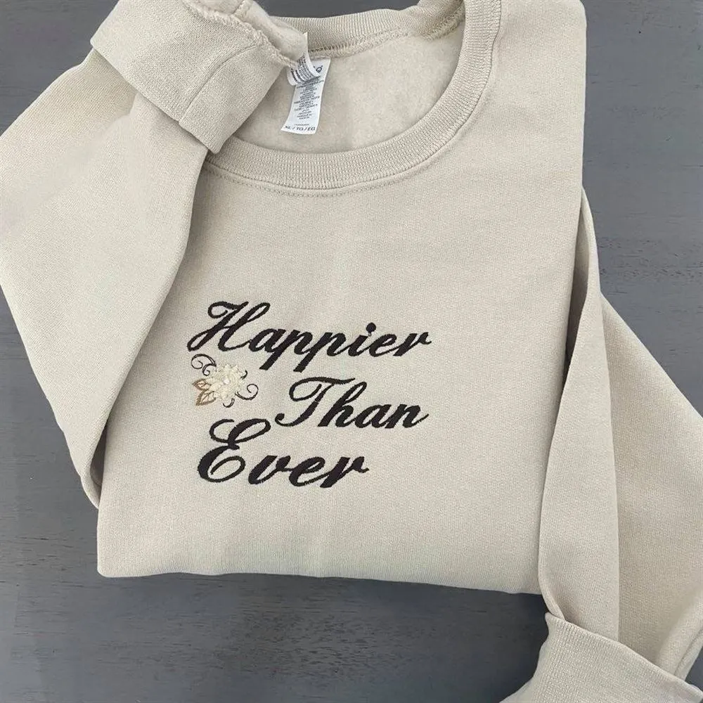 Happier Than Ever Embroidered Sweatshirt, Women's Embroidered Sweatshirts