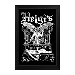 Helgi's - Drink or Die Art Print - Framed