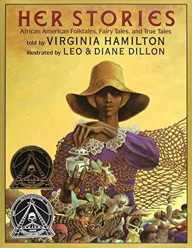 Her Stories: African American Folktales, Fairy Tales, and True Tales (Coretta Scott King Author Award Winner)