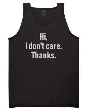 Hi I Dont Care Thanks Sarcastic Mens Tank Top T-Shirt