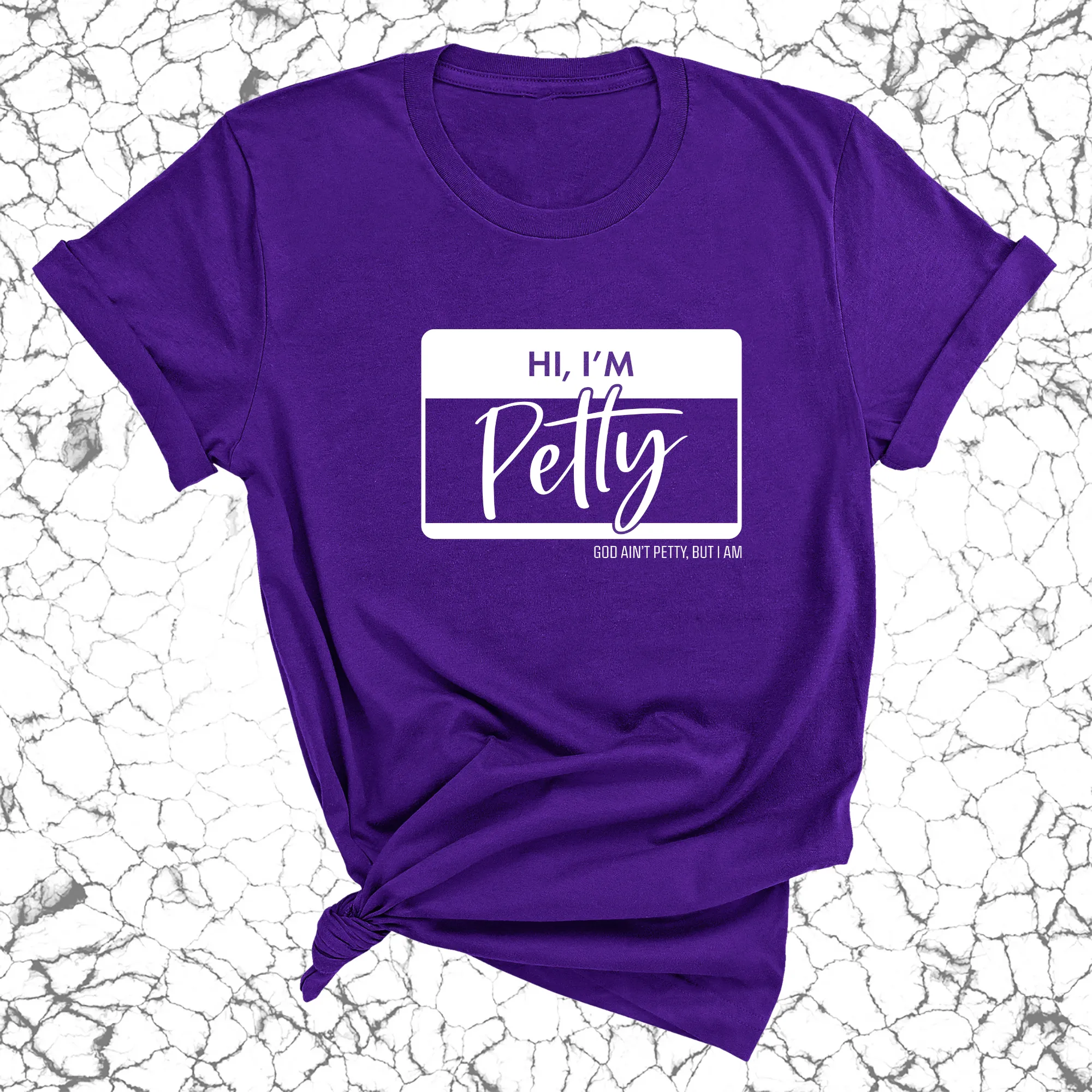 Hi, I'm Petty Unisex Tee