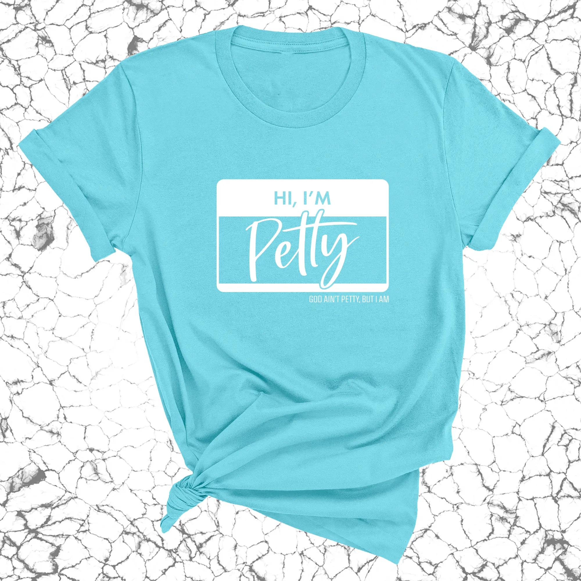 Hi, I'm Petty Unisex Tee