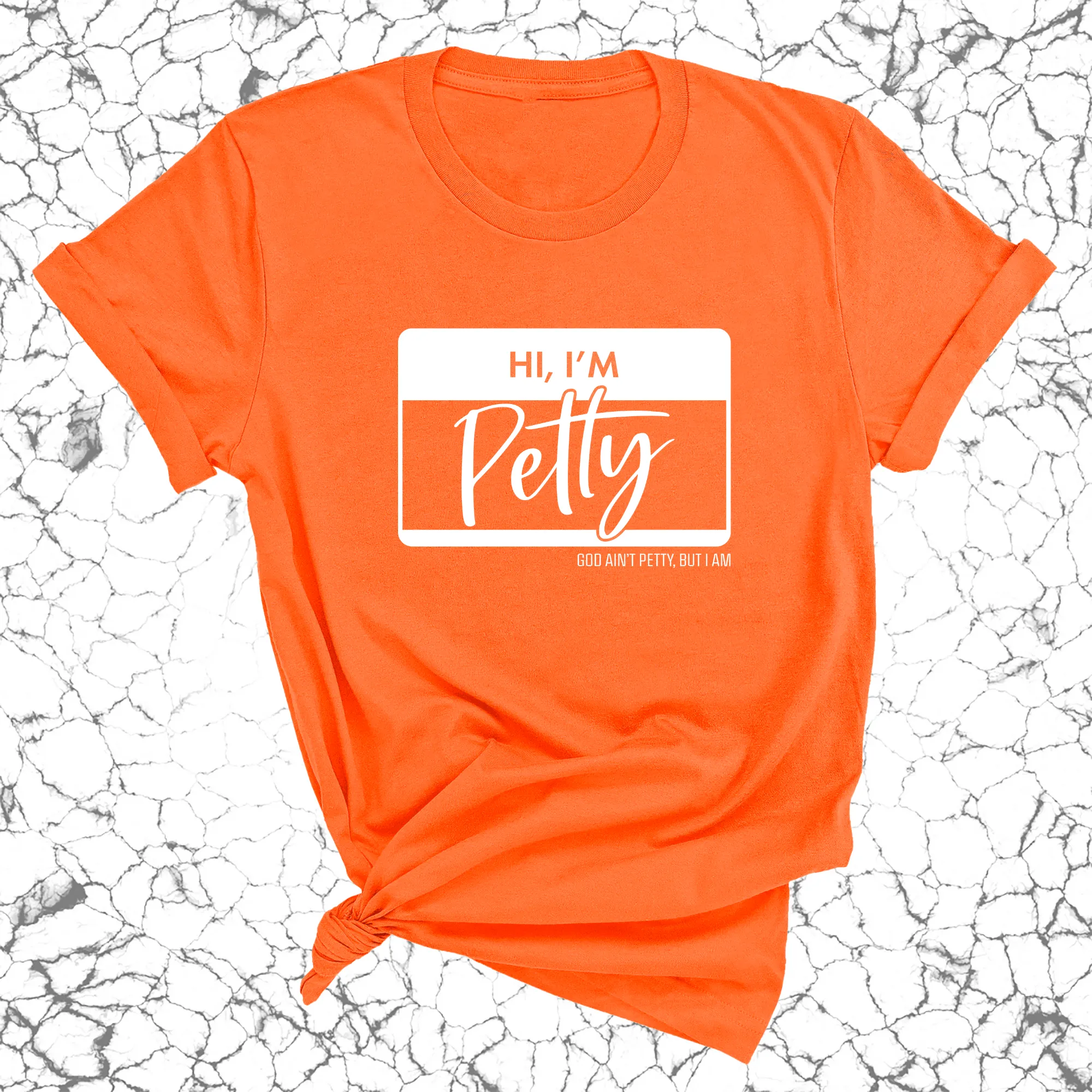 Hi, I'm Petty Unisex Tee