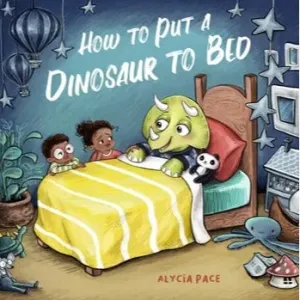 How to Put a Dinosaur to Bed