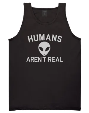 Humans Arent Real Alien Mens Tank Top T-Shirt