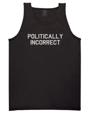 I Am Politically Incorrect American Mens Tank Top Shirt