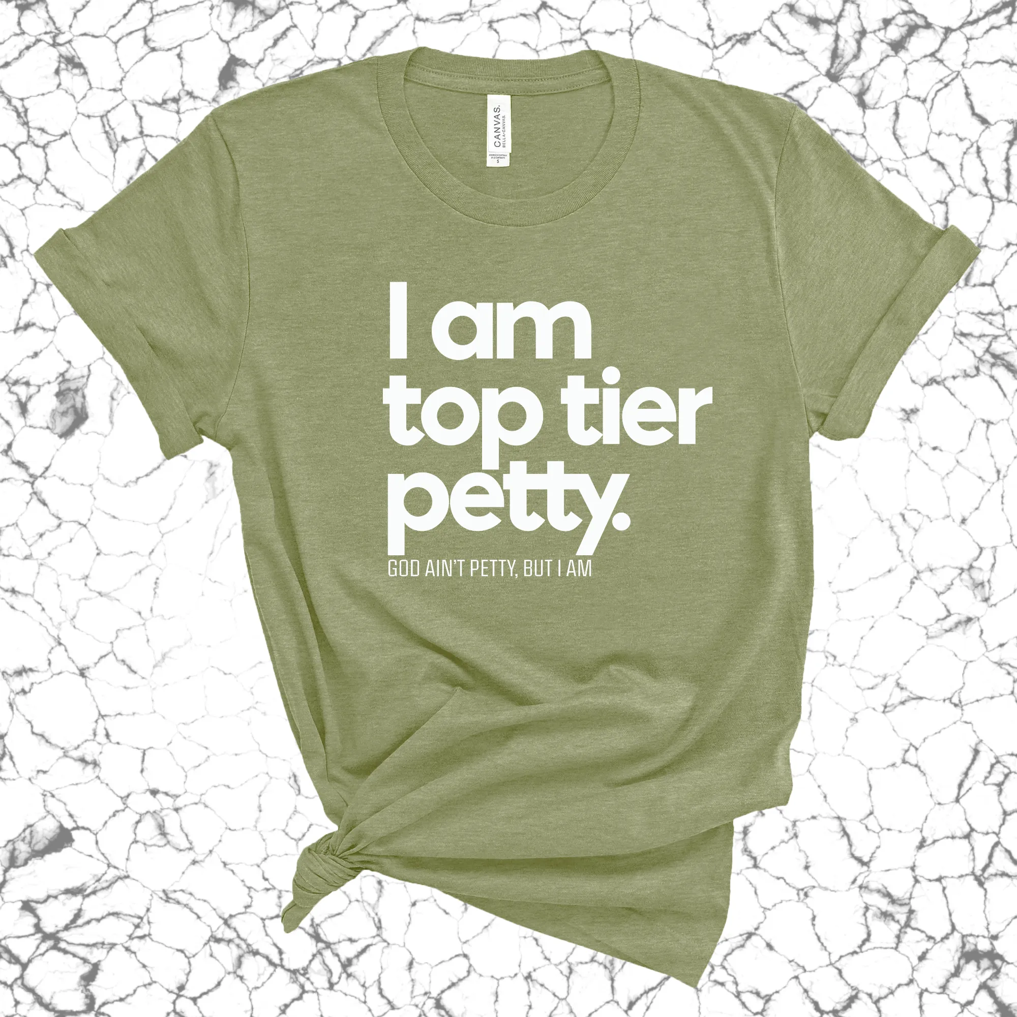 I am Top Tier Petty Unisex Tee