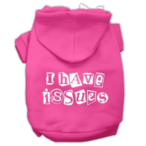 I Have Issues Screen Printed Dog Pet Hoodies Bright Pink Size XL (16)