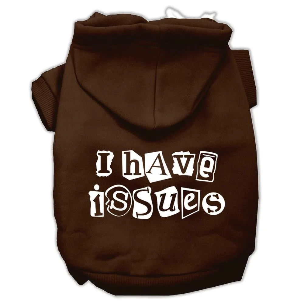 I Have Issues Screen Printed Dog Pet Hoodies Brown Size XL (16)