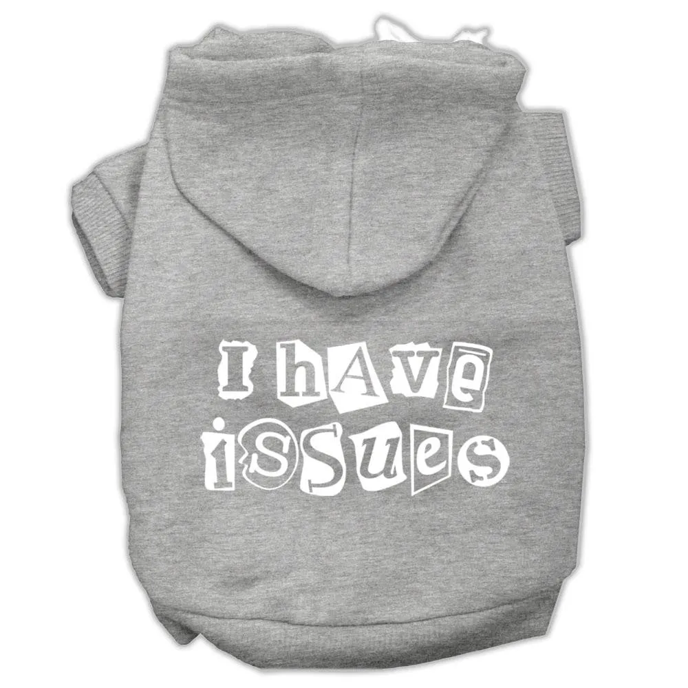 I Have Issues Screen Printed Dog Pet Hoodies Grey Size Xs (8)