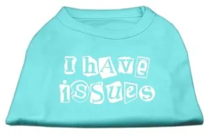 I Have Issues Screen Printed Dog Shirt  Aqua Lg (14)