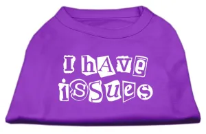 I Have Issues Screen Printed Dog Shirt  Purple XXXL (20)