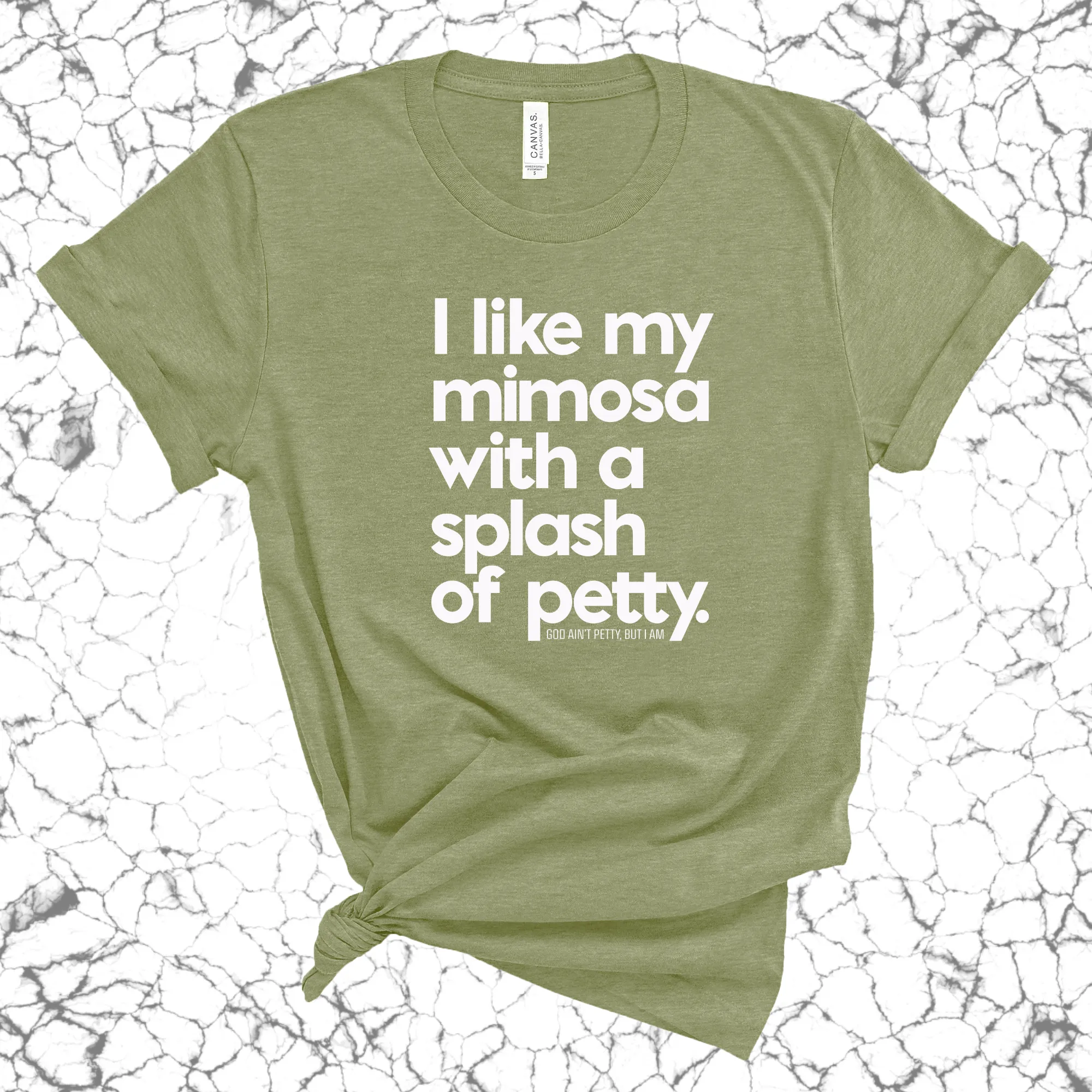 I like my mimosa with a splash of petty Unisex Tee