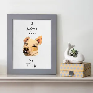 I Love You Ye Tick Print