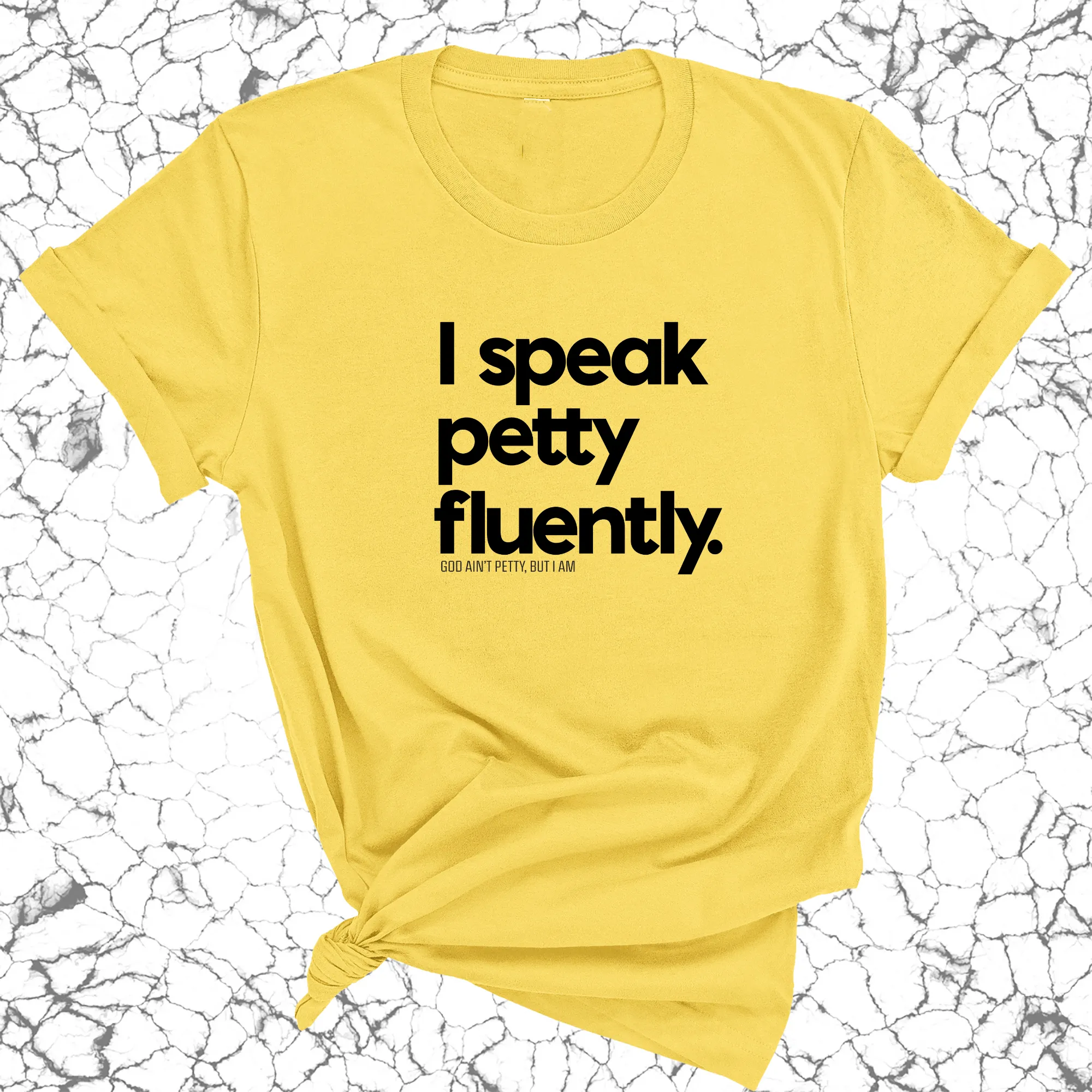 I speak petty fluently Unisex Tee