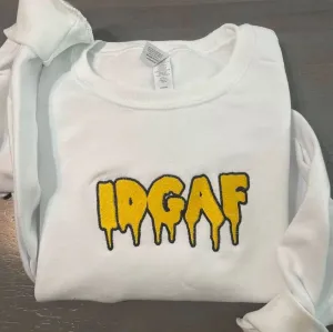 Idgaf Embroidered Sweatshirt, Women's Embroidered Sweatshirts