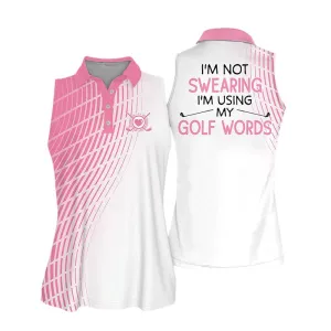 Im Not Swearing Im Using My Golf Words Golf Gift for Golf Lovers Sleeveless Women Polo Shirt