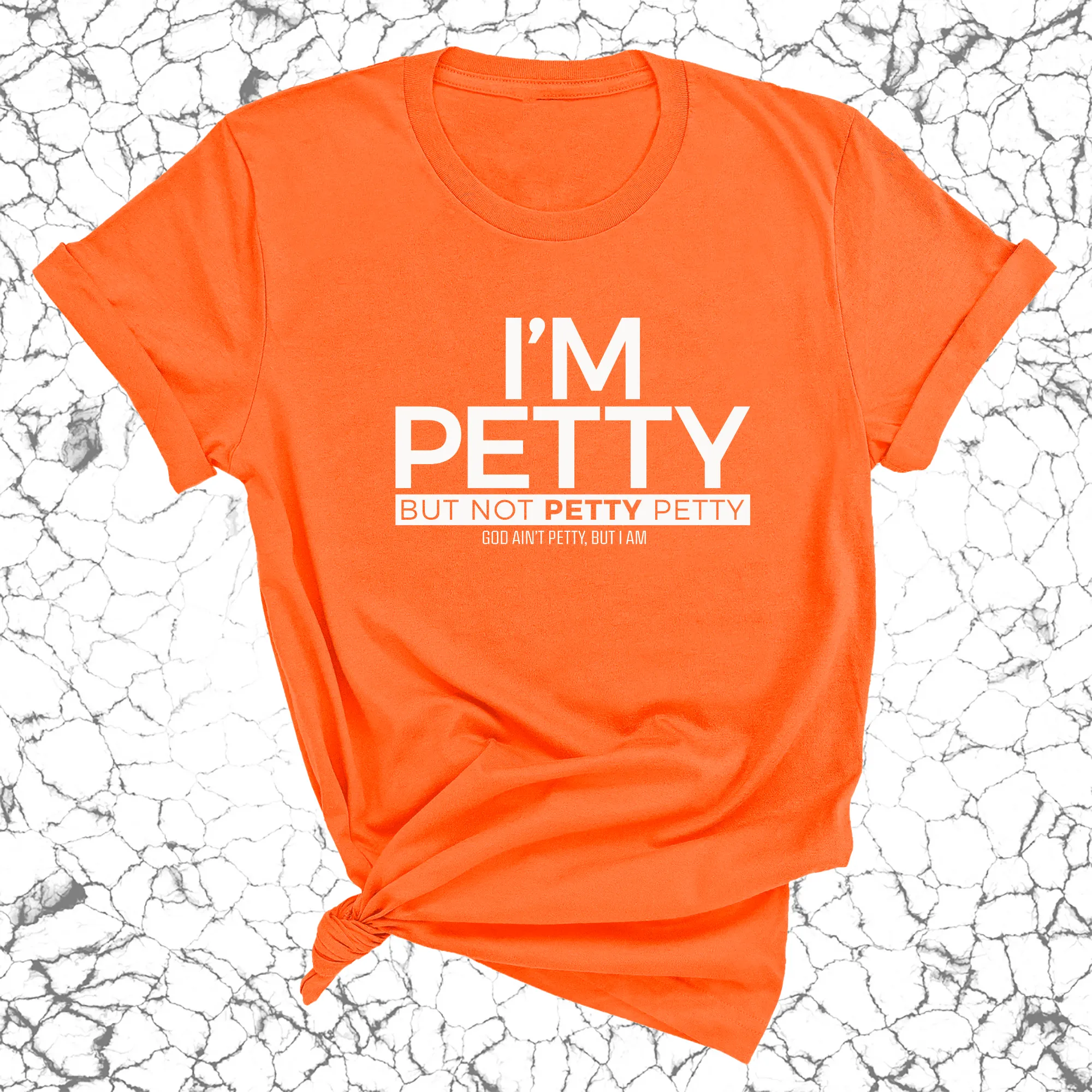 I'm Petty but not petty petty Unisex Tee