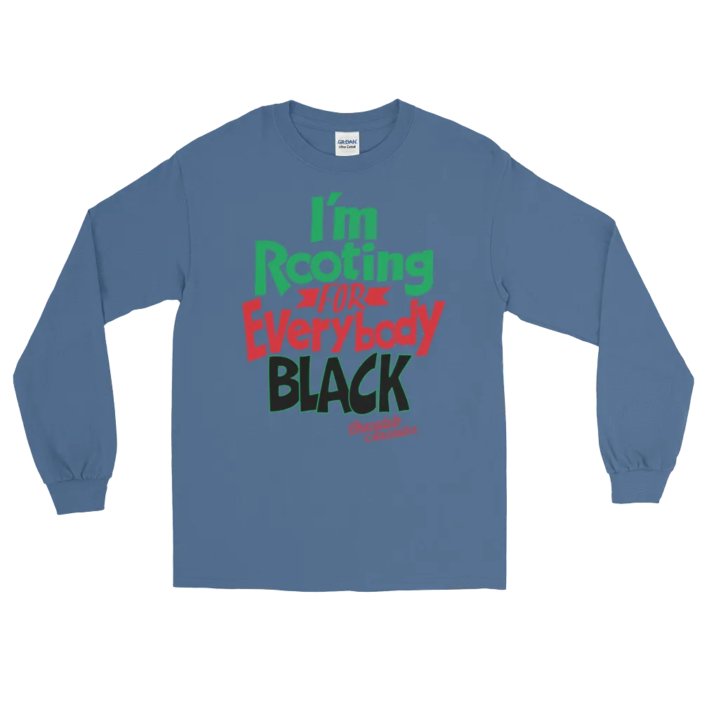 I'm Rooting for Everybody Black Unisex Long Sleeve T-Shirt