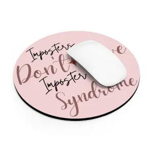 Imposter Syndrome Mouse Pad