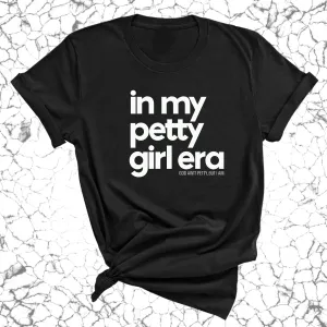 In my Petty Girl Era Unisex Tee