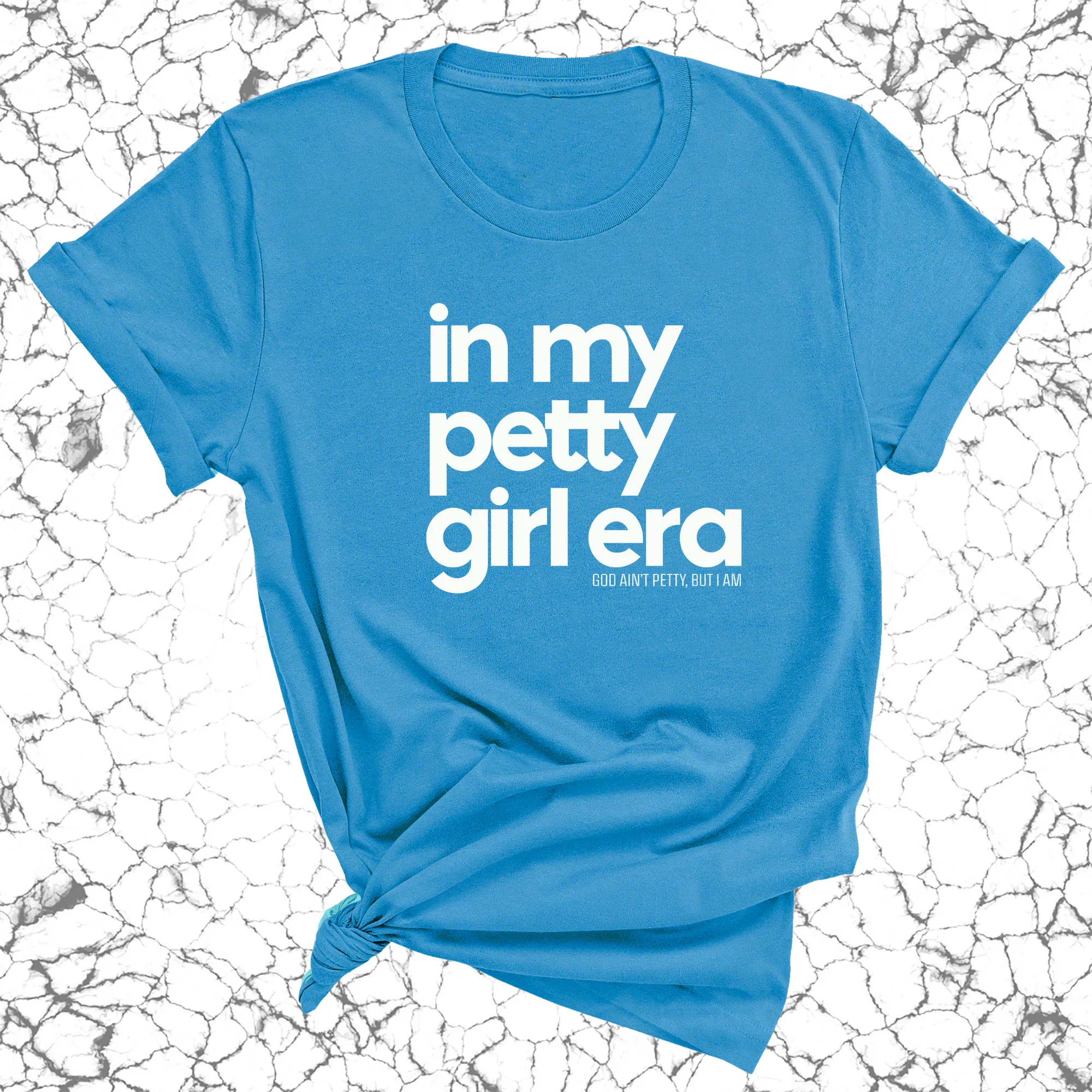 In my Petty Girl Era Unisex Tee