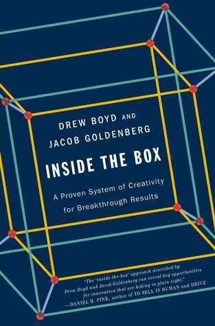 Inside the Box: A Proven System of Creativity for Breakthrough Results