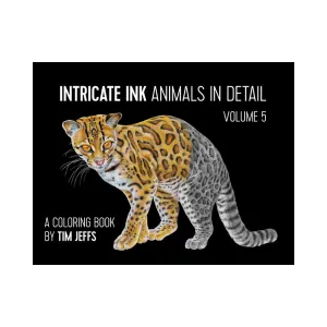 Intricate Ink: Animals in Detail Colouring Book Vol. 5 by Tim Jeffs