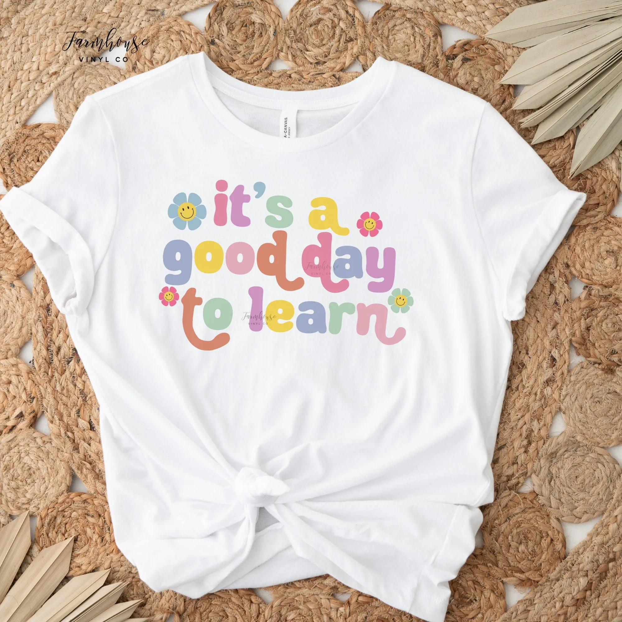 It's A Good Day to Learn Shirt