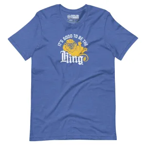 It's Good To Be The King Soft Style T-Shirt