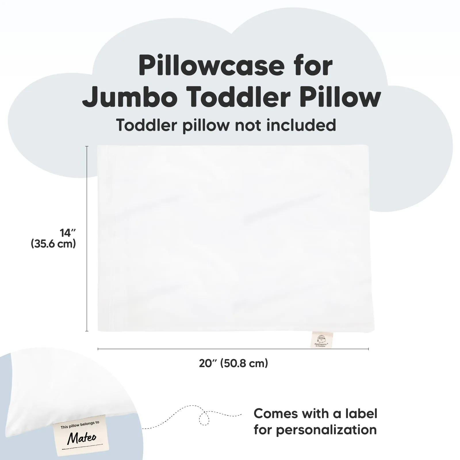 Jumbo Toddler Pillowcase 14X20"