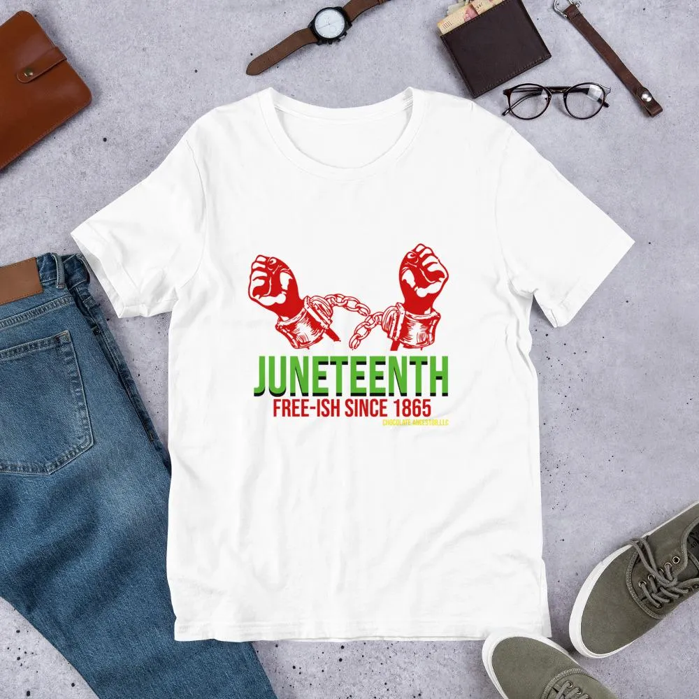 Juneteenth Free-ish Since 1865 Short-Sleeve Unisex T-Shirt