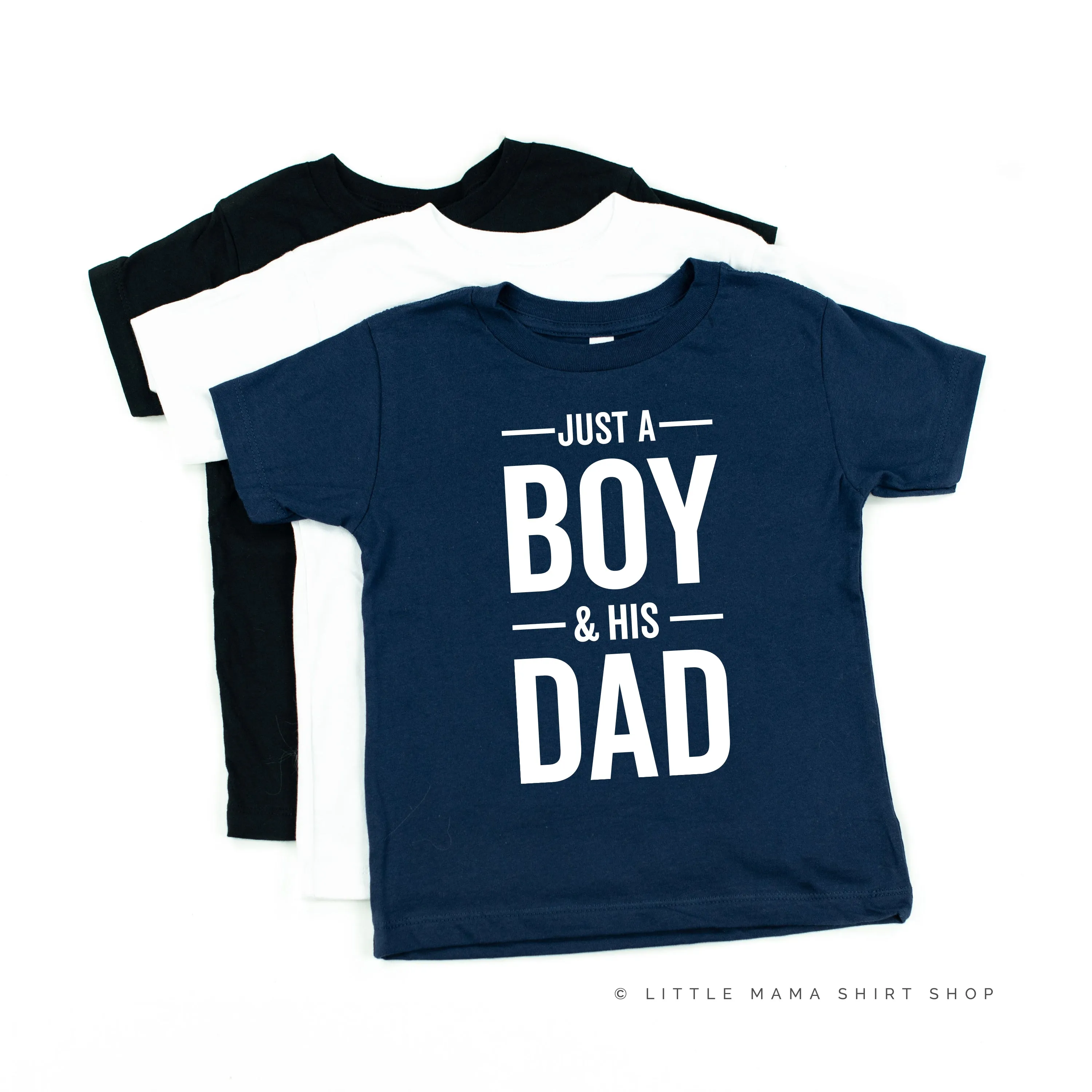 Just A Boy and His Dad - Child Shirt