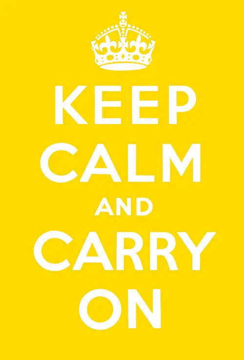 Keep Calm and Carry On (Yellow and White)