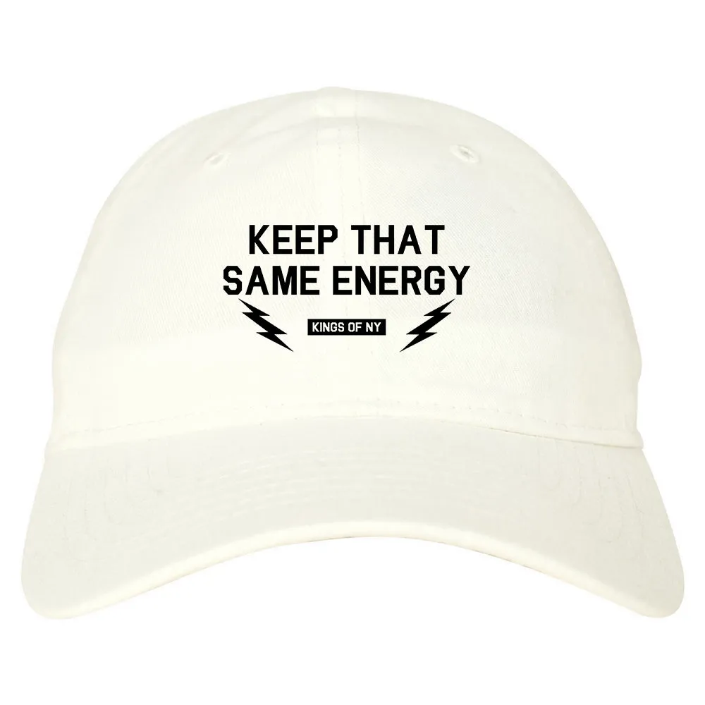 Keep That Same Energy Mens Dad Hat Baseball Cap