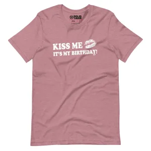 Kiss Me It's My Birthday Soft Style T-Shirt