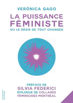 La puissance féministe: ou le désir de tout changer