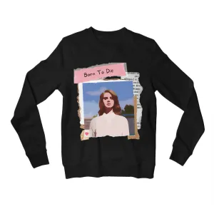 Lana Del Rey Sweatshirt - Born To Die