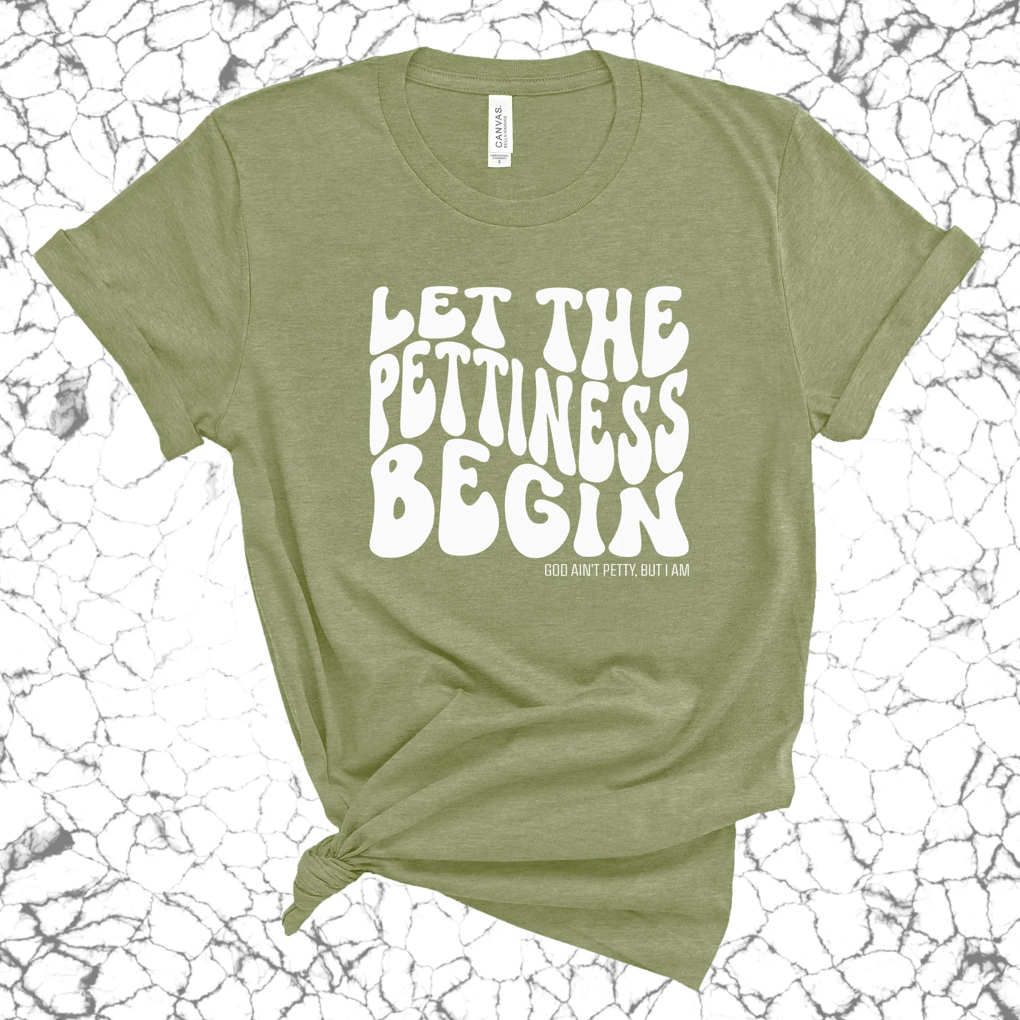 Let the Pettiness Begin Unisex Tee