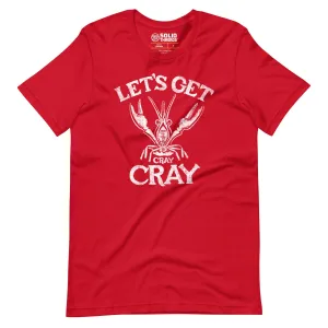 Let's Get Cray Cray Soft Style T-Shirt