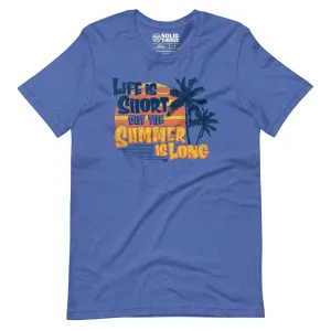 Life is Short But the Summer is Long Soft Style T-Shirt