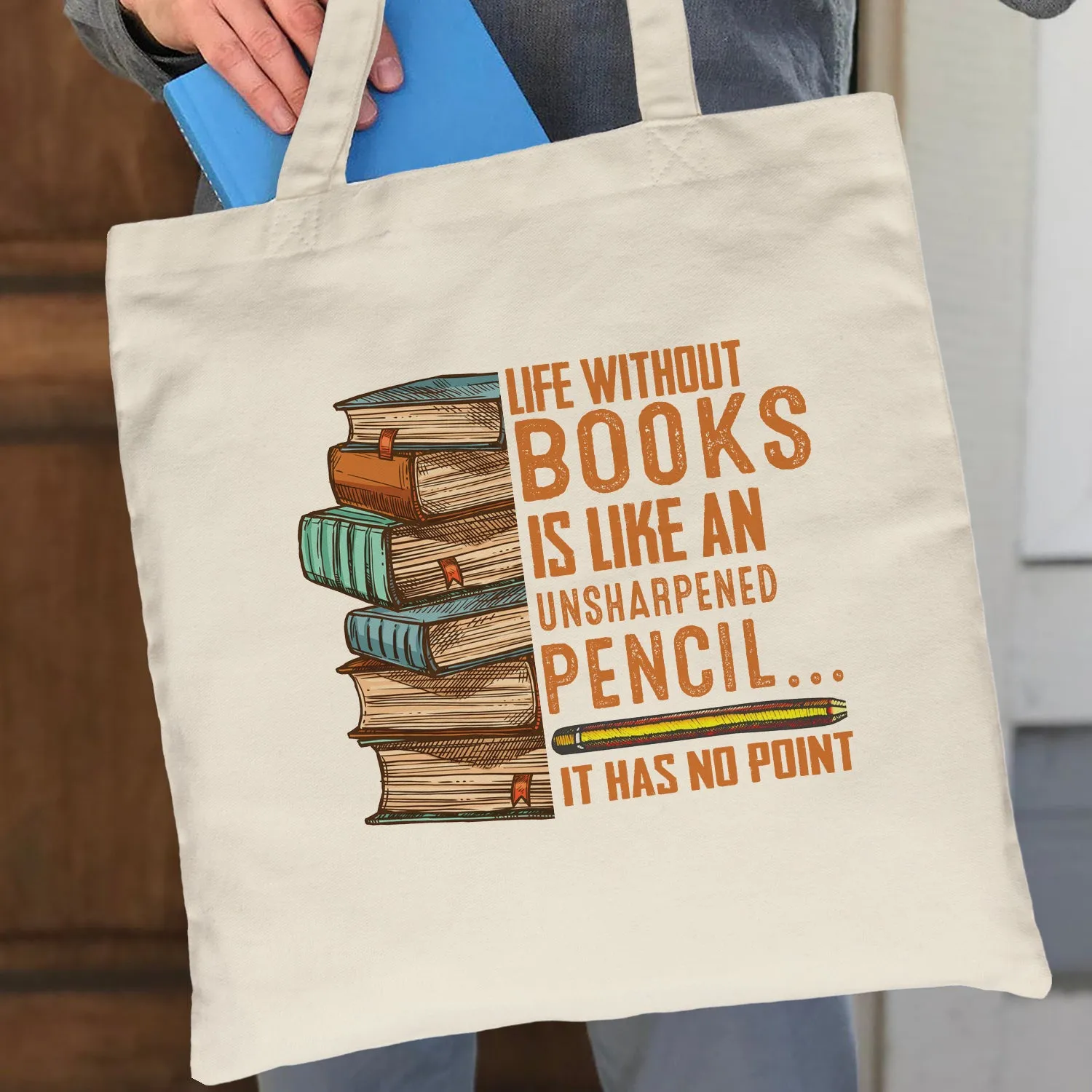 Life Without Books Is Like An Unsharpened Pencil It Has No Point Book Lovers Gift TBW109