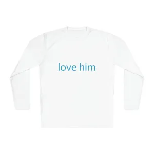 love him (Unisex Lightweight Long Sleeve Tee)