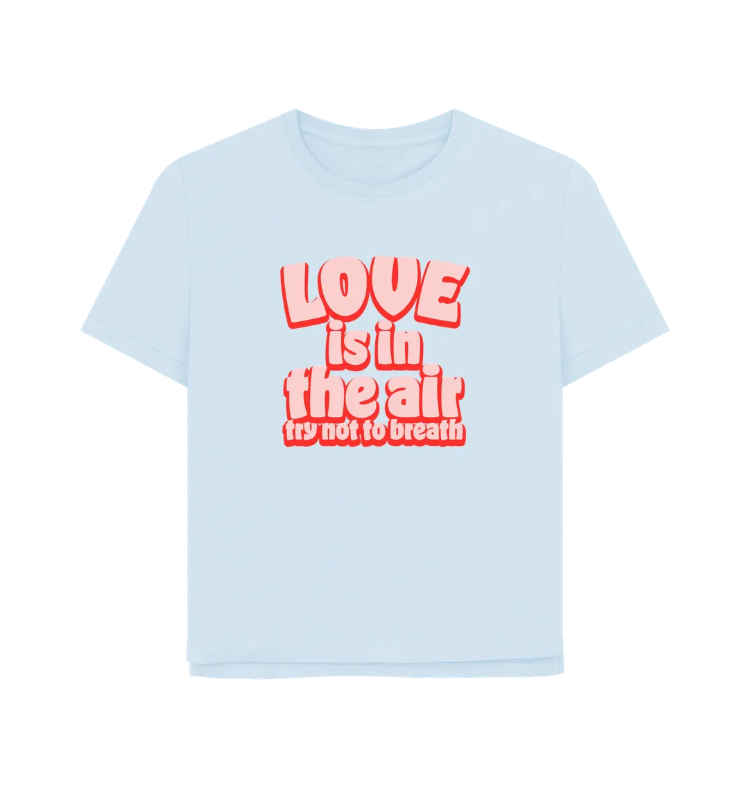 Love Women's Relaxed Fit T-shirt