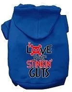 Love Your Stinkin' Guts Screen Print Dog Hoodie in Many Colors