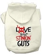 Love Your Stinkin' Guts Screen Print Dog Hoodie in Many Colors