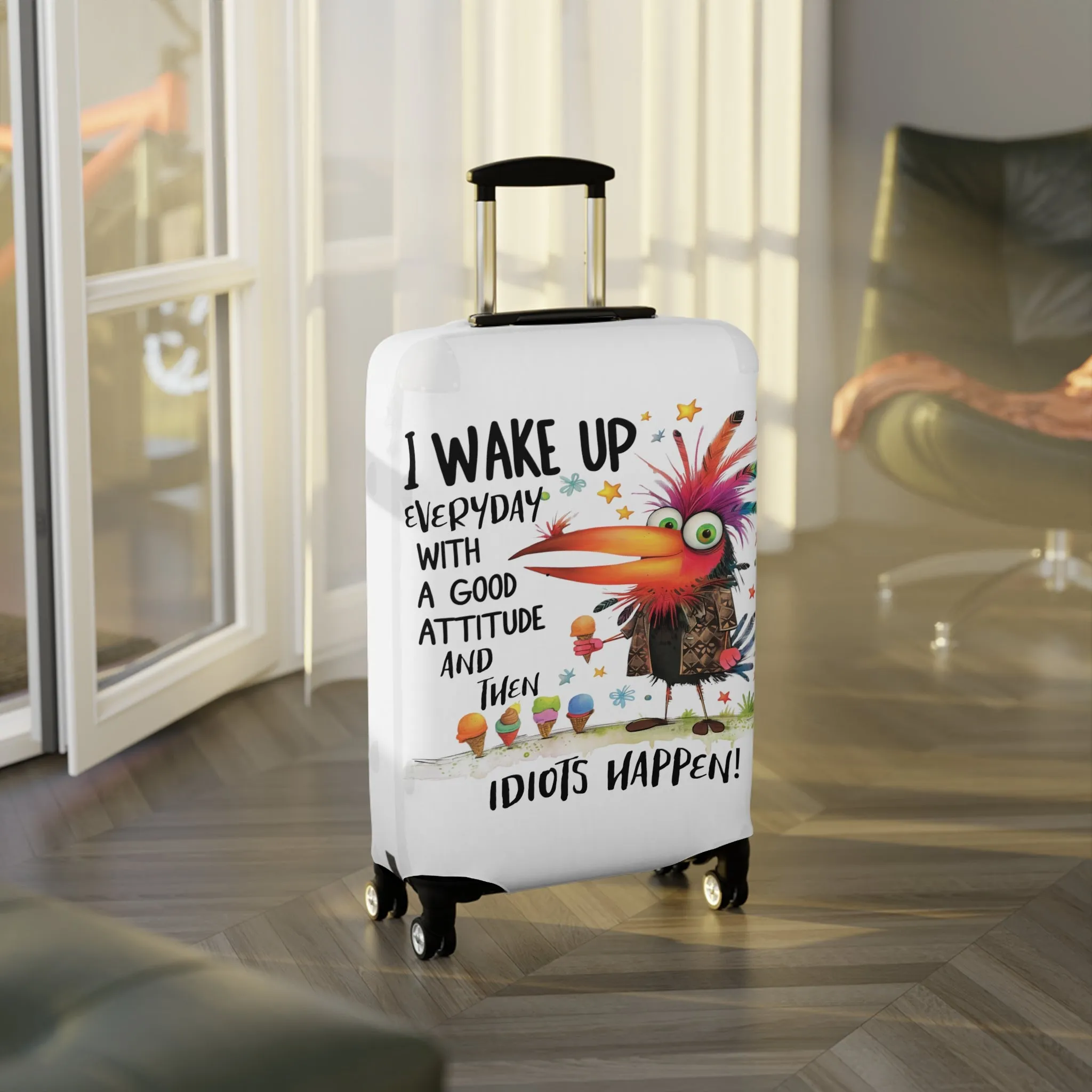 Luggage Cover, Bird, I wake up in a good mood then idiots happen, awd-4024